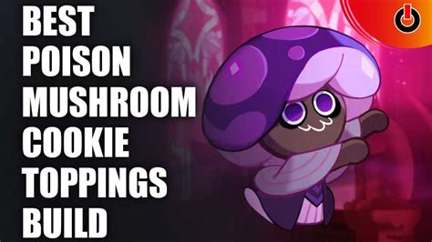 Poison mushroom cookie toppings - Cookies. S Tier. Poison Mushroom Cookie, Vampire Cookie, Sea Fairy Cookie, Squid Ink Cookie, Licorice Cookie, Dark Choco Cookie, Pomegranate Cookie, Pumpkin Pie Cookie, Twizzly Gummy Cookie, Mala ...